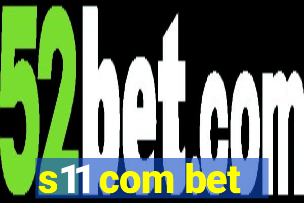 s11 com bet